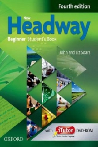 New Headway Fourth edition Beginner Student's Book + iTutor DVD-ROM