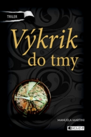 Výkrik do tmy