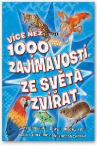 Více než 1000 zajímavostí ze světa zvířat