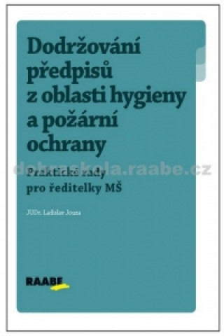 Dodržování předpisů z oblasti hygieny a požární ochrany MŠ