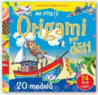 Origami pro děti Na výletě