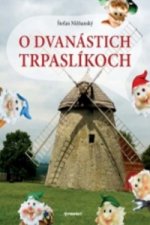 O dvanástich trpaslíkoch