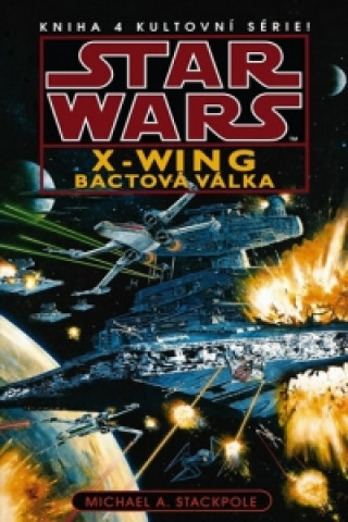 STAR WARS X-Wing 4 Bactová válka