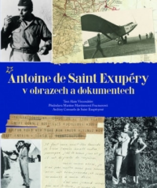Antoine de Saint Exupďż˝ry v obrazech a dokumentech