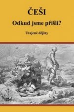 ČEŠI Odkud jsme přišli?