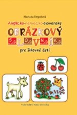 Anglicko-nemecko-slovenský obrázkový slovník pre šikovné deti
