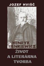 Henryk Sienkiewicz Život a literárna tvorba