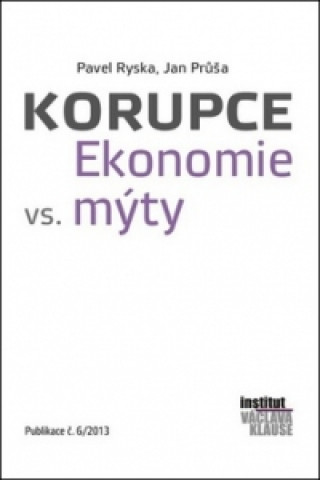 Korupce Ekonomie vs. mýty