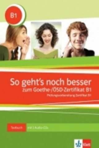 So geht'snoch besser zum Goethe- ÖSD-Zertifikat B1