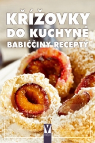 Křížovky do kuchyně Babiččiny recepty