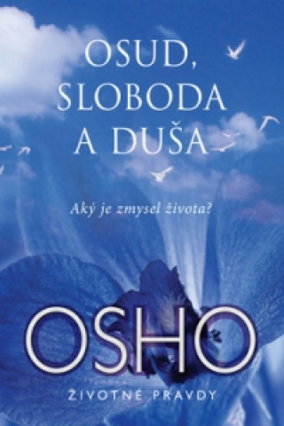 Osud, sloboda a duša