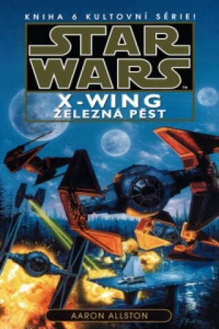 STAR WARS X-Wing Železná pěst