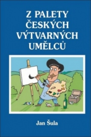 Z palety českých výtvarných umělců