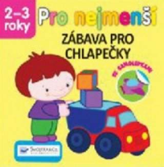 Pro nejmenší - Zábava pro chlapečky