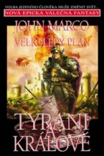 Velkolepý plán Tyrani a králové
