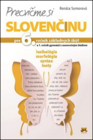 Precvičme si slovenčinu pre 6. ročník základných škôl a 1. ročník gymnázií
