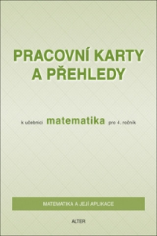 Pracovní karty a přehledy k učebnici Matematika pro 4. ročník