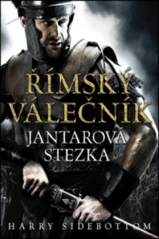 Římský válečník Jantarová stezka