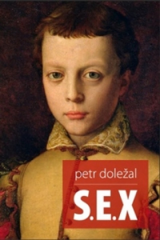 Petr Doleďż˝al - S.E.X