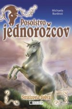 Posolstvo jednorožcov Strážcovia dobra