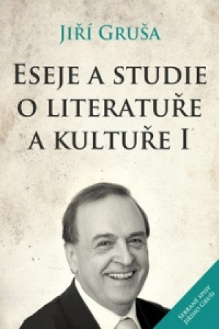 Eseje a studie o literatuře a kultuře I