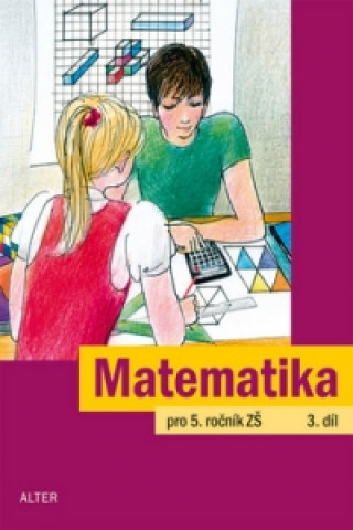 Matematika pro 5. ročník ZŠ 3. díl