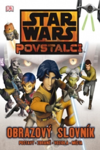 STAR WARS Povstalci Obrazový slovník