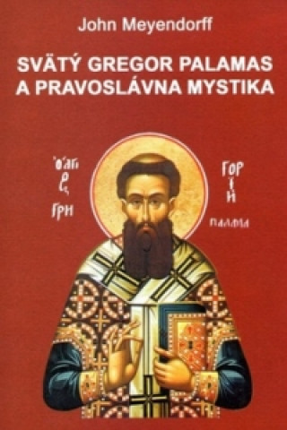 Svätý Gregor Palamas a pravoslávna mystika