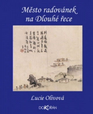 Mďż˝sto radovďż˝nek na Dlouhďż˝ ďż˝ece