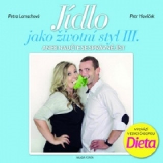 Jďż˝dlo jako ďż˝ivotnďż˝ styl III.