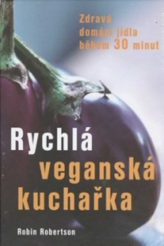 Rychlá veganská kuchařka