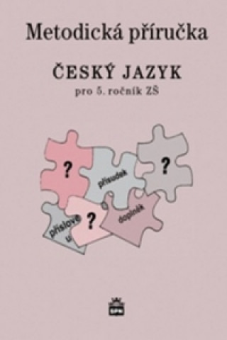 Metodická příručka Český jazyk pro 5. ročník ZŠ