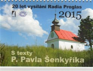 S texty P. Pavla Šenkyříka - stolní kalendář 2015