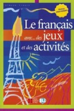 Le francais avec...des jeux et des activités Niveau intermédiaire