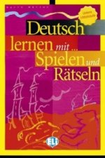Deutsch lernen mit Spielen und Rätseln Unt. Mittelstufe