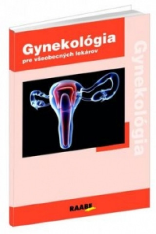 Gynekológia pre všeobecných lekárov
