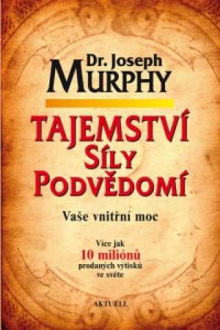 Tajemství síly podvědomí