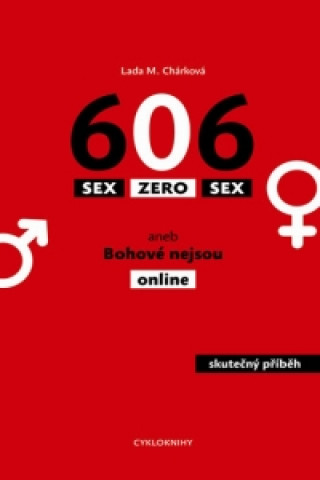Sex Zero Sex (Lada M. Chárková)(Pevná)