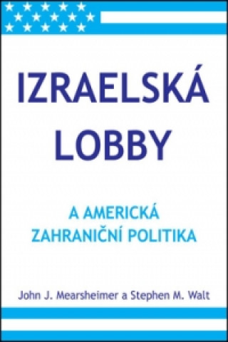 Izraelská lobby a americká zahraniční politika