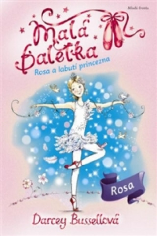 Malá baletka Rosa a Labutí princezna