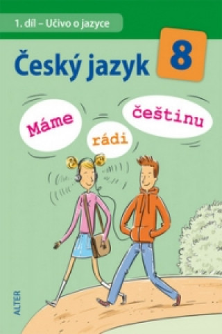 Český jazyk 8  Máme rádi češtinu