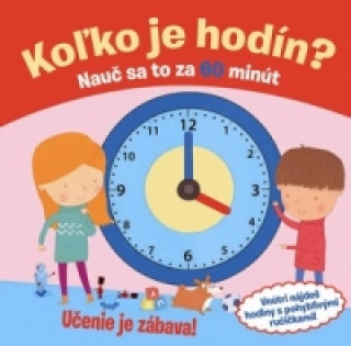 Koľko je hodín? Nauč sa to za 60 minút