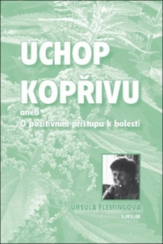 Uchop kopřivu