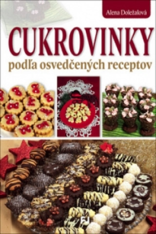 Cukrovinky podľa osvedčených receptov