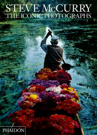 Steve McCurry The Iconic Photographs