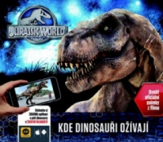 Jurský svět Kde dinosauři ožívají