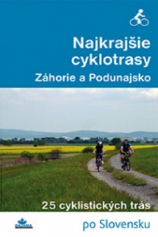 Najkrajšie cyklotrasy – Záhorie a Podunajsko