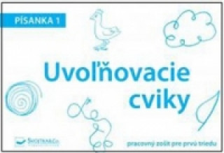 Uvoľňovacie cviky Písanka 1 (neuvedený autor)(Miękka)