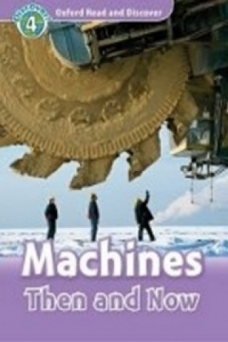 Oxford Read and Discover Machines Then and Now + Audio CD Pack
