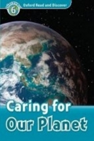 Oxford Read and Discover: Level 6: Caring For Our Planet Audio CD Pack